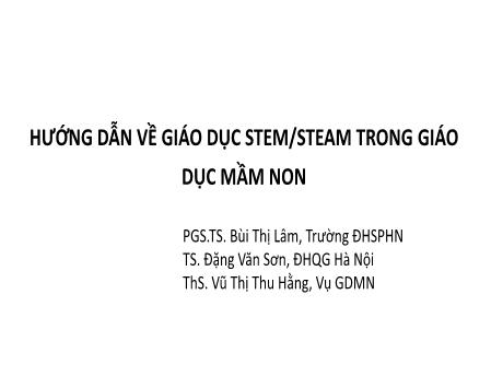 Bài giảng Hướng dẫn về giáo dục Stem/Steam trong giáo dục mầm non