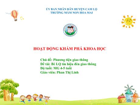 Bài giảng Mầm non Lớp Chồi - Chủ đề: Phương tiện giao thông. Đề tài: Bé làm quen tín hiệu đèn giao thông - Phan Thị Linh