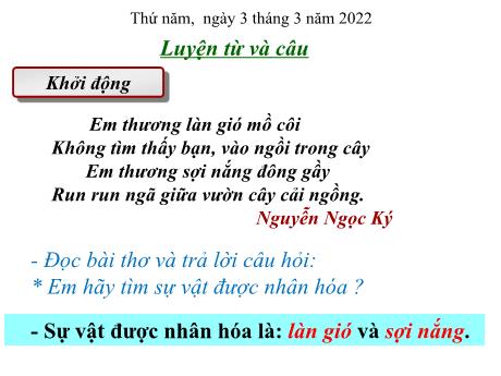 Bài giảng Tiếng Việt Lớp 3 - Luyện từ và câu: Nhân hóa. Ôn tập cách đặt và trả lời câu hỏi Để làm gì ? Dấu chấm, chấm hỏi, chấm than - Năm học 2021-2022