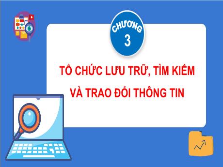 Bài giảng Tin học Lớp 4 - Bài 10: Các thao tác với tệp và thư mục