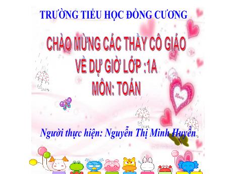 Bài giảng Toán Lớp 1 - Bài 24: Luyện tập chung (Tiết 2) - Nguyễn Thị Minh Huyền