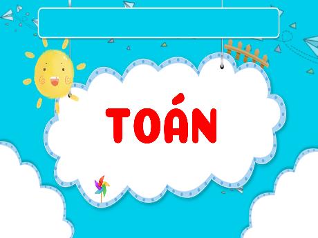 Bài giảng Toán Lớp 1 - Bài 27: Thực hành ước lượng và đo độ dài