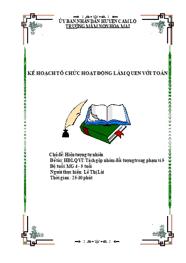 Giáo án Mầm non Lớp Chồi - Chủ đề: Hiện tượng tự nhiên. Đề tài: Tách gộp nhóm đối tượng trong phạm vi 5 - Lê Thị Lài