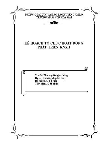 Giáo án Mầm non Lớp Lá - Chủ đề: Phương tiện giao thông. Đề tài: Kỹ năng chờ đến lượt - Trường Mầm non Hoa Mai
