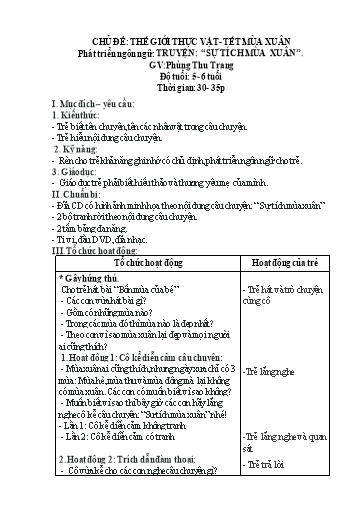 Giáo án Mầm non Lớp Lá - Chủ đề: Thế giới thực vật - Tết mùa xuân. Đề tài: Truyện Sự tích mùa xuân - Phùng Thu Trang