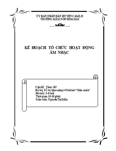 Giáo án Mầm non Lớp Lá - Chủ đề: Thực vật. Đề tài: Vỗ tay theo nhịp 3/8 bài hát “Mùa xuân” - Nguyễn Thị Mận