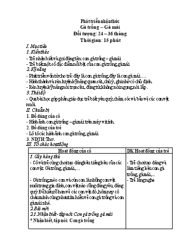 Giáo án Mầm non Lớp Nhà trẻ - Đề tài: Gà trống – Gà mái. Lĩnh vực: Phát triển nhận thức - Trường Mầm non Văn Tiến