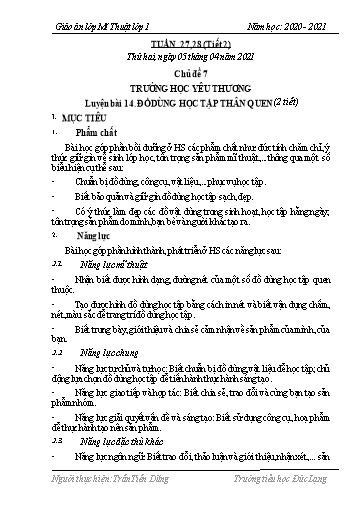 Giáo án Mĩ thuật Lớp 1 - Tuần 27+28 - Bài 14: Đồ dùng học tập thân quen (Tiết 2) - Năm học 2020-2021 - Trần Tiến Dũng